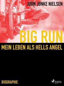 Big Run – mein Leben als Hell s Angel, Jørn Nielsen