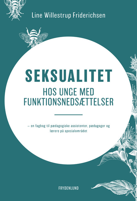 Seksualitet hos unge med funktionsnedsættelser, Line Willestrup Friderichsen