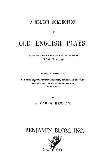 A Select Collection of Old English Plays, Volume 10, William Hazlitt
