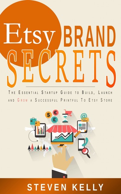 Etsy Brand Secrets, Steven Kelly