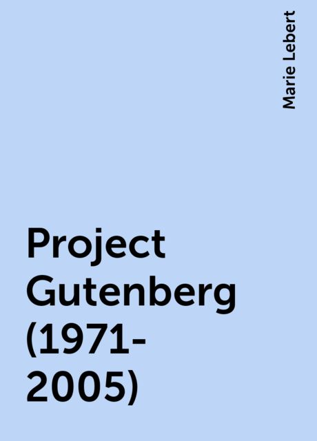 Project Gutenberg (1971-2005), Marie Lebert