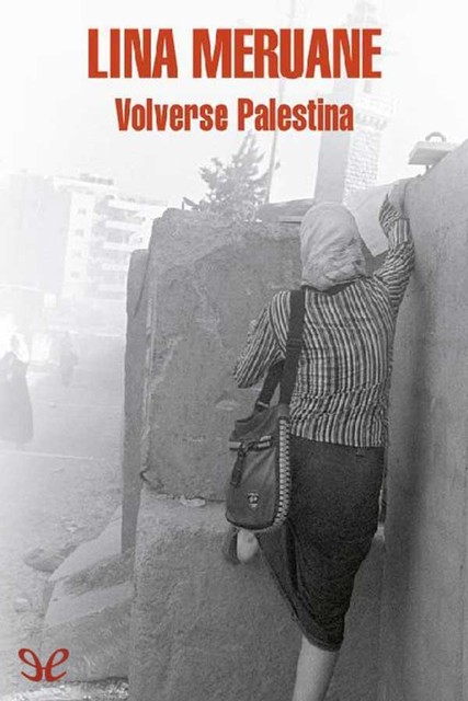 Volverse Palestina, Lina Meruane