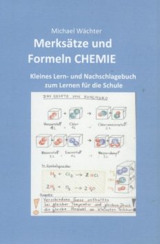 Merksätze und Formeln Chemie, Michael Wächter