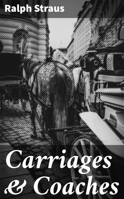 Carriages & Coaches, Ralph Straus
