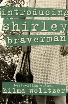 Introducing Shirley Braverman, Hilma Wolitzer
