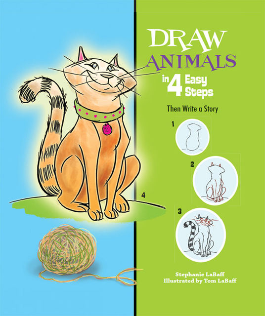 Draw Animals in 4 Easy Steps, Stephanie LaBaff
