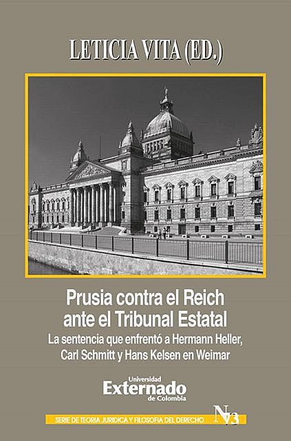 Prusia contra el Reich ante el Tribunal Estatal, Hans Kelsen, Carl Schmitt, Hermann Heller