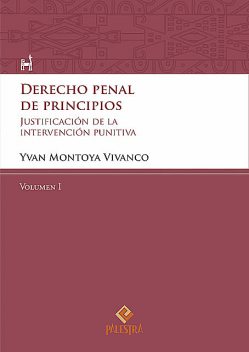 Derecho penal de principios (Volumen I), Yvan Montoya