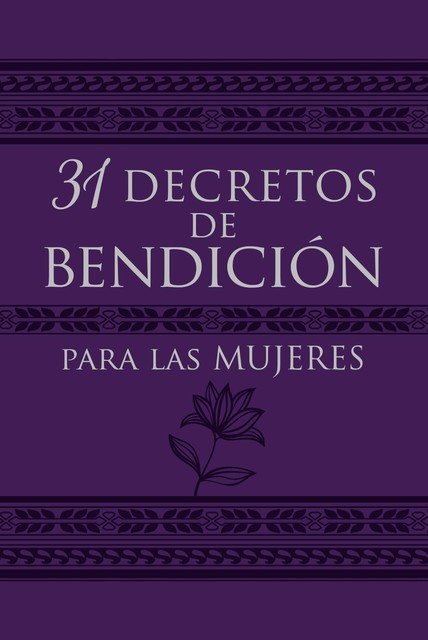 31 decretos de bendición para las mujeres, Patricia King