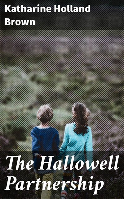 The Hallowell Partnership, Katharine Holland Brown