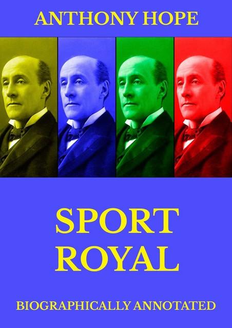 Sport Royal, Anthony Hope