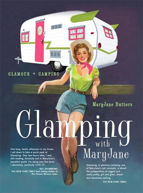 Glamping with MaryJane, MaryJane Butters