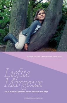 Liefste Margaux, Goedele Van Campenhout, Inge Delva