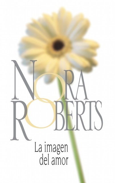 La imagen del amor, Nora Roberts