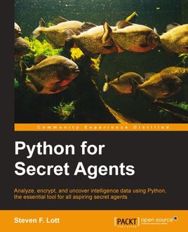 Python for Secret Agents, Steven Lott