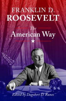 The American Way, Franklin Roosevelt