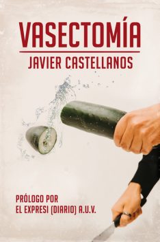 Vasectomía, Javier Castellanos