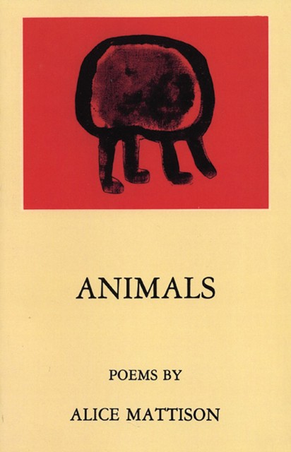 Animals, Alice Mattison