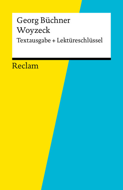 Textausgabe + Lektüreschlüssel. Georg Büchner: Woyzeck, Georg Büchner, Hans-Georg Schede