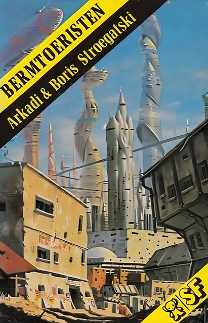 Bermtoeristen, Arkadi Stroegatski, Boris Stroegatski