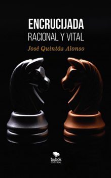 Encrucijada Racional y Vital, José Quintas