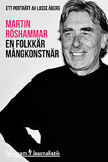 En folkkär mångkonstnär, Martin Röshammar