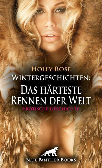 Wintergeschichten: Das härteste Rennen der Welt | Erotische Geschichte, Holly Rose