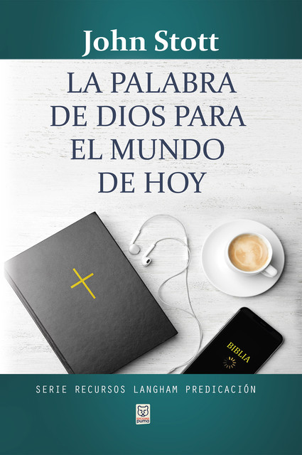 La palabra de Dios para el mundo de hoy, John Stott