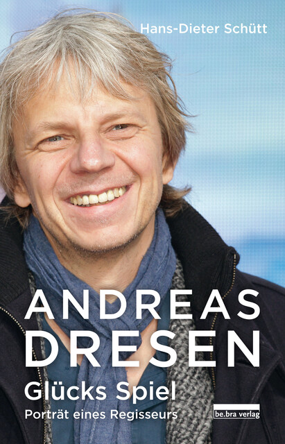 Andreas Dresen, Hans-Dieter Schütt