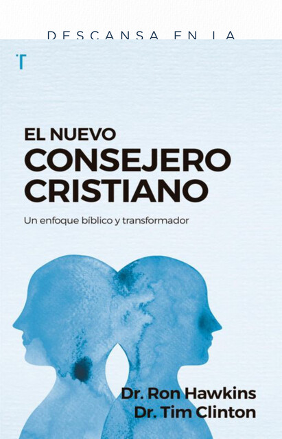 El nuevo consejero cristiano, Ron Hawkins, Tim Clinton