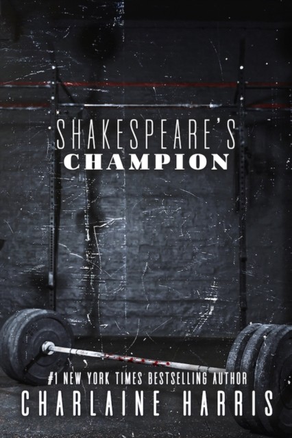 Shakespeare's Champion, Charlaine Harris
