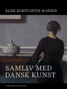 Samliv med dansk kunst, Elise Konstantin Hansen
