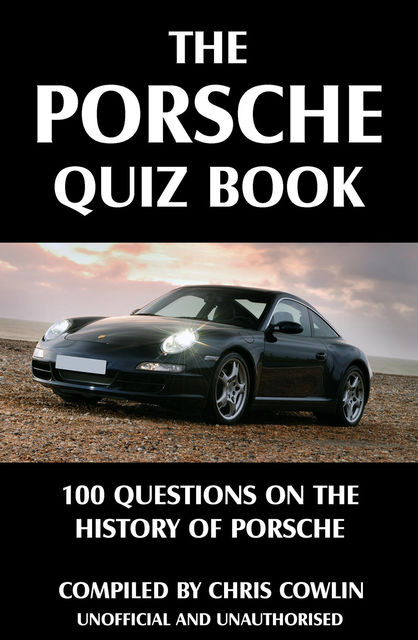 Porsche Quiz Book, Chris Cowlin