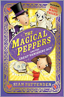 The Magical Peppers and the Great Vanishing Act, Sian Pattenden