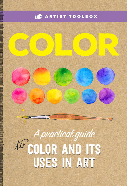 Artist's Toolbox: Color, Walter Foster Creative Team