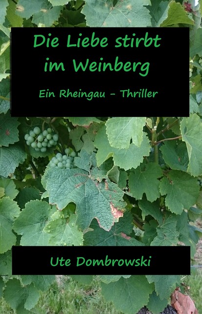 Die Liebe stirbt im Weinberg, Ute Dombrowski