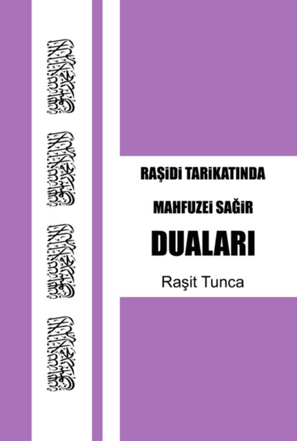 Mahfuzei Sağir Duaları, Raşit Tunca