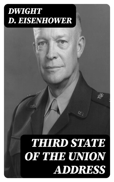 Third State of the Union Address, Dwight D.Eisenhower