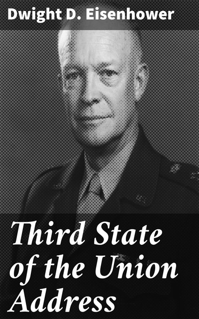 Third State of the Union Address, Dwight D.Eisenhower