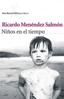 Niños En El Tiempo, Ricardo Menéndez Salmón