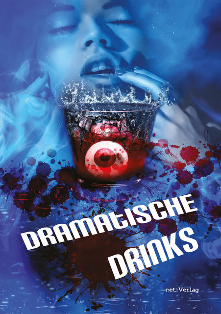 Dramatische Drinks, Dörte Müller, Iris Otto, Sophia Verena