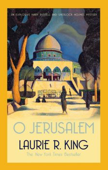 O Jerusalem, Laurie R.King