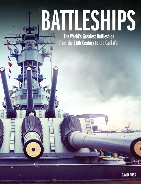 The World's Greatest Battleships, David Ross