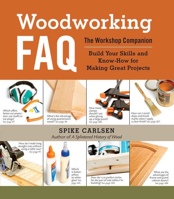 Woodworking FAQ, Spike Carlsen