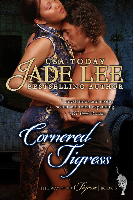Cornered Tigress (The Way of The Tigress, Book 5), Jade Lee