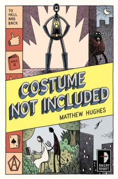 Costume Not Included, Matthew Hughes