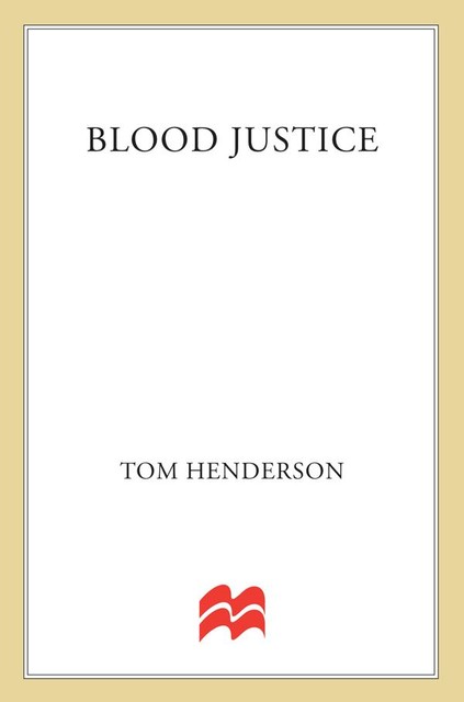 Blood Justice, Tom Henderson
