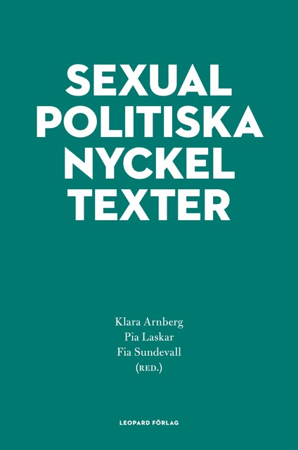 Sexualpolitiska nyckeltexter, Fia Sundevall, Klara Arnberg, Pia Laskar