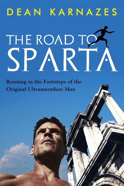 The Road to Sparta, Dean Karnazes