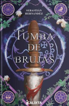 Tumba de brujas, Sebastián Hernández